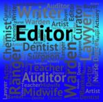 Editor Job Represents Career Editors And Word Stock Photo