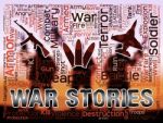 War Stories Means Military Action Anecdotes And Fiction Stock Photo