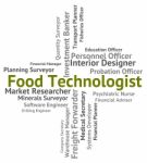 Food Technologist Representing Employment Technologists And Foods Stock Photo