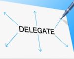 Delegate Delegation Means Team Manager And Assign Stock Photo