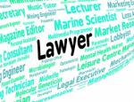 Lawyer Job Represents Legal Practitioner And Advocate Stock Photo