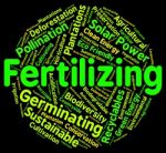Fertilizing Word Meaning Soil Conditioner Stock Photo