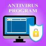 Antivirus Program Indicates Malicious Software And Defense Stock Photo