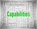 Capabilities Word Means Capacity Adeptness And Competence Stock Photo