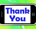 Thank You On Phone Shows Gratitude Texts And Appreciation Stock Photo