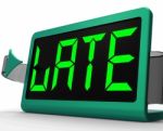Late Message On Clock Showing Tardiness And Lateness Stock Photo