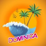 Dominica Vacation Indicates Summer Time And Dominique Stock Photo