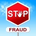 Fraud Stop Represents Warning Sign And Cheat Stock Photo