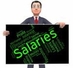 Salaries Word Shows Remuneration Pay And Text Stock Photo