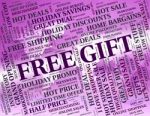 Free Gift Indicates With Our Compliments And Celebrate Stock Photo