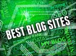 Best Blog Sites Means Greatest Network And Better Stock Photo