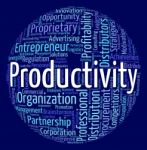 Productivity Word Indicates Performance Productive And Effective Stock Photo
