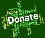 Donate Word Indicates Contribution Text And Contributes Stock Photo