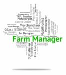 Farm Manager Means Farmed Supervisor And Employee Stock Photo