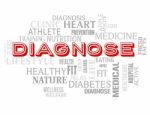 Diagnose Words Represents Illness Examination And Diagnosing Stock Photo