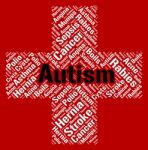 Autism Word Represents Ill Health And Ailment Stock Photo