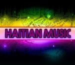 Haitian Music Means Sound Track And Audio Stock Photo