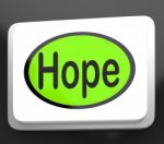 Hope Button Shows Hoping Hopeful Wishing Or Wishful Stock Photo
