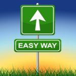 Easy Way Indicates Uncomplicated Direction And Effortless Stock Photo