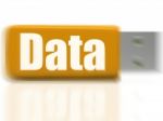 Data Usb Drive Shows Digital Information And Dataflow Stock Photo
