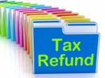 Tax Refund Folders Show Refunding Taxes Paid Stock Photo