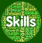 Skills Word Shows Ability Skilful And Skilled Stock Photo