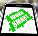 Work Smart Smartphone Means Employee Productivity And Efficiency Stock Photo