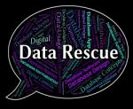 Data Rescue Shows Set Free And Bytes Stock Photo