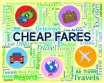 Cheap Fares Represents Sale Discount And Offer Stock Photo