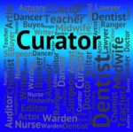 Curator Job Represents Curators Word And Custodian Stock Photo