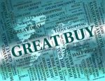 Great Buy Represents Awesome Buying And Fantastic Stock Photo