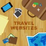 Travel Websites Indicates Tours Explore And Journey Stock Photo