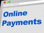Online Payments Represents World Wide Web And Settlement Stock Photo