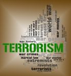 Terrorism Word Means Freedom Fighter And Agitation Stock Photo