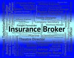 Insurance Broker Means Text Job And Negotiator Stock Photo