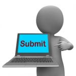 Submit Laptop Shows Submitting Submission Or Internet Stock Photo