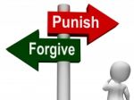 Punish Forgive Signpost Shows Punishment Or Forgiveness Stock Photo