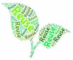 Reuse Word Meaning Eco Friendly And Reused Stock Photo