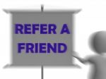 Refer A Friend Board Displays Friendly Referral Stock Photo