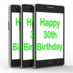 Happy 30th Birthday Smartphone Means Congratulations On Reaching Stock Photo