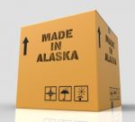 Made In Alaska Represents Alaskan Product 3d Rendering Stock Photo