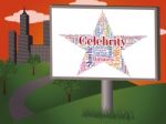 Celebrity Star Means Text Word And Fame Stock Photo