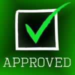 Approved Tick Represents Correct Assurance And Approval Stock Photo
