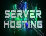 Server Hosting Means Computer Servers And Connectivity Stock Photo