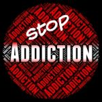 Stop Addiction Shows Fixation Restriction And No Stock Photo