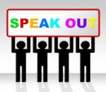 Speak Out Indicates Say Your Mind And Attention Stock Photo