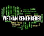Vietnam Remembered Indicates North Vietnamese Army And America Stock Photo