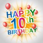 Happy Birthday Represents 10 Congratulating And Celebrating Stock Photo