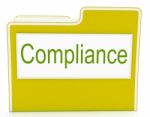 File Compliance Means Agree To And Rules Stock Photo