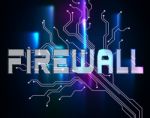 Firewall Word Means Protected Online And Safety Stock Photo